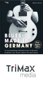 Buchvorstellung : Blues Made in Germany - mit dem Autor : -Martin Knoch- + -Jürgen Stollberg- (TriMax Media Verlag) und Livemusik mit Kat Baloun + Big Joe Stolle